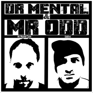 Dr Mental & Mr Odd (Explicit)