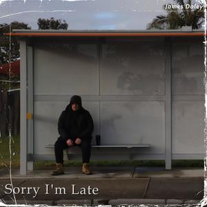 Sorry I'm Late (Explicit)