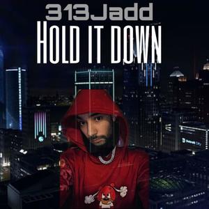 Hold It Down (feat. 313TwoTone) [Explicit]