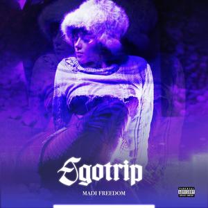 EGOTRIP (Explicit)