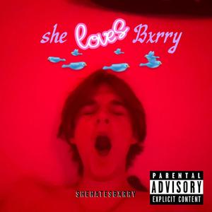 SheLovesBxrry (Explicit)