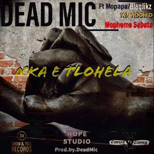 Nka e tlohela (feat. Dead Mic, Mopapa, BlaqJikz & Vidoh D) [Radio Edit] [Explicit]