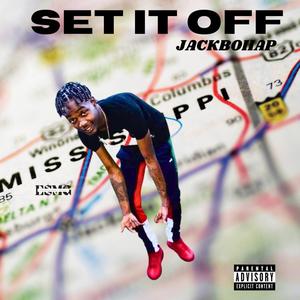 SET IT OFF (feat. JACKBOIIAP) (Explicit)