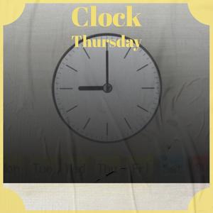 Clock Thursday