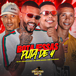 BOTA ESSAS PUTA DE 4 (Explicit)