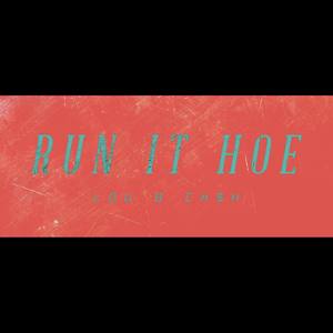 Run It Hoe (Explicit)