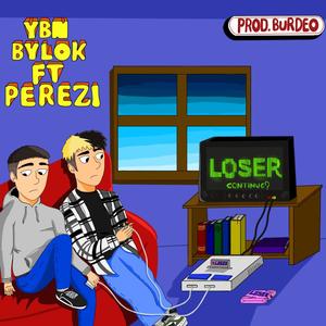 Loser (feat. perezi) (Explicit)