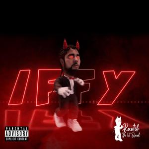 Iffy (Explicit)