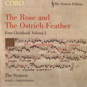 The Rose and The Ostrich Feather: Eton Choirbook Volume I (玫瑰与鸵鸟羽毛：尹顿公学合唱曲集)