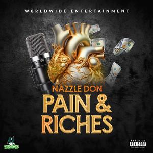 Pain & Riches (Explicit)