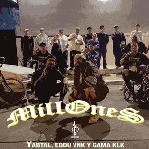 Millones (feat. Eddu Vnk & Gama KLK)