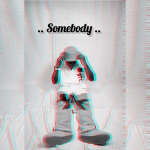 Somebody (Explicit)