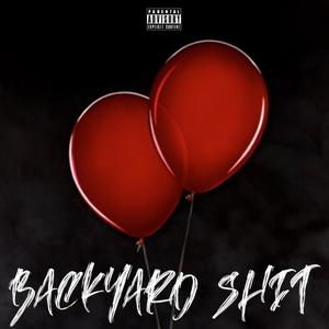 Backyard **** (feat. ****em And Makem Envy) [Explicit]