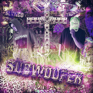 SUBWOOFER (Explicit)