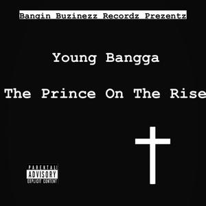 The Prince On The Rise (Explicit)