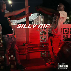 Silly MF (Explicit)