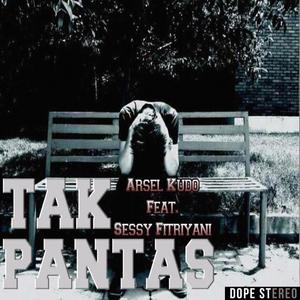 Tak Pantas(feat. Sessy Hasan)