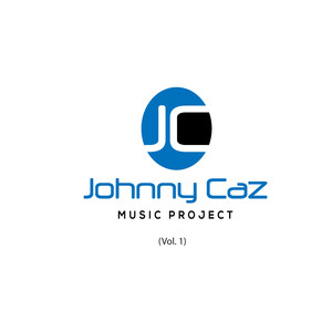 Johnny Caz Music Project Vol. 1
