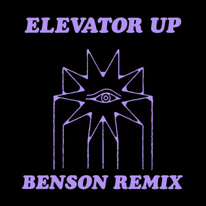 Elevator Up (Benson Remix)