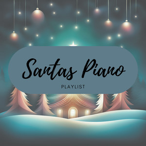 Santas Piano Playlist