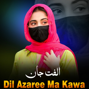 Dil Azaree Ma Kawa