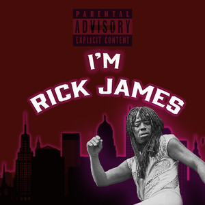 Im Rick James (Explicit)