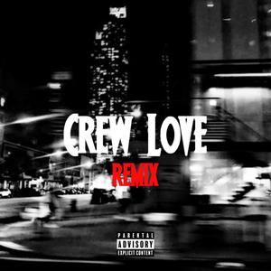 CREW LOVE (feat. CIEGE) [REMIX] [Explicit]