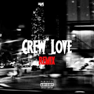 CREW LOVE (feat. CIEGE) (REMIX|Explicit)
