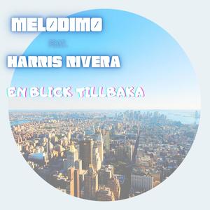 En blick tillbaka (feat. Harris Rivera) [Explicit]