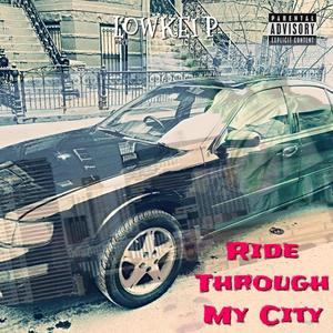 Ride Through My City (Explicit)