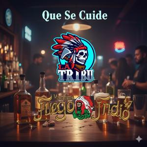 Que se cuide (feat. Musicalísimo Fuego Indio)