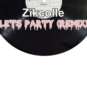 Lets Party (Remix|Explicit)