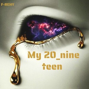 My 20 nine teen (Explicit)