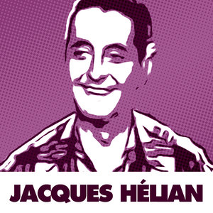 Les 50 Meilleurs Chansons De Jacques Hélian