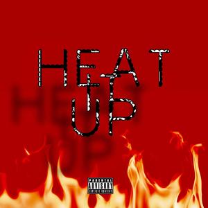 Heat It Up (feat. Yayvo) [Explicit]