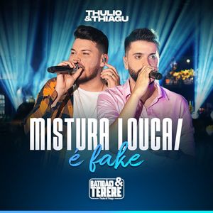 Mistura Louca / É Fake (Batidão & Tereré, Ao Vivo)