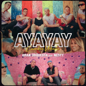 AYAYAY! (feat. Nesty) (Cumbia Urbana)