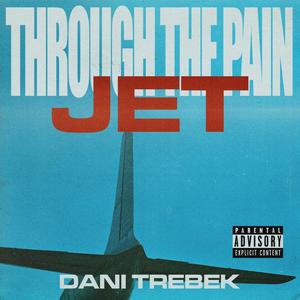 JET (Through The Pain) [Explicit]