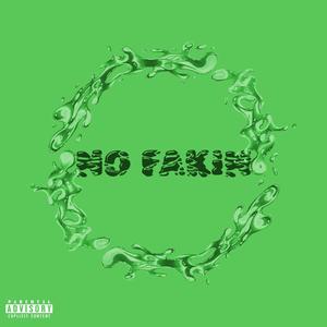 NO FAKIN (Explicit)