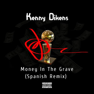 Dinero en la Tumba (Spanish Remix|Explicit)