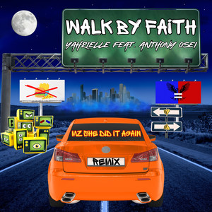 Walk by Faith (Mz She Did It Again Remix)