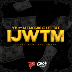 IJWTM (I Just Want the Money) (Explicit)
