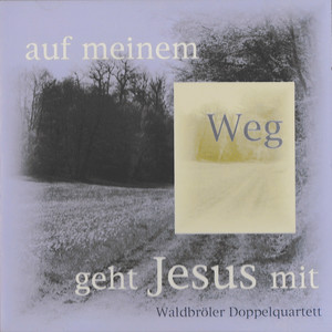 Auf Meinem Weg Geht Jesus Mit