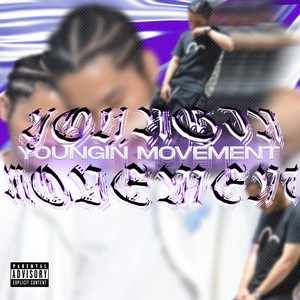 Youngin Movement (Explicit)