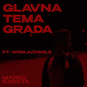 glavna tema grada (feat. Wodla & Cwele)