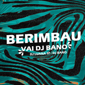 BERIMBAU VAI DJ BANO (Explicit)