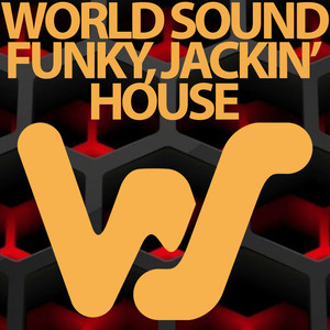 World Sound Funky Jackin' House