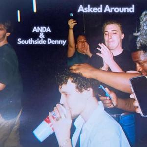 ASKED AROUND (feat. LANO & Southside Denny) (Explicit)