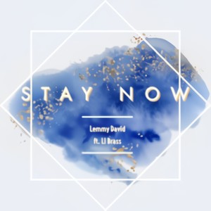 Stay Now (Explicit)