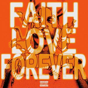 FAITH LOVE FOREVER (Explicit)